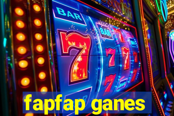 fapfap ganes